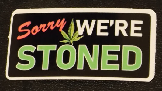 Sorry We're Stoned