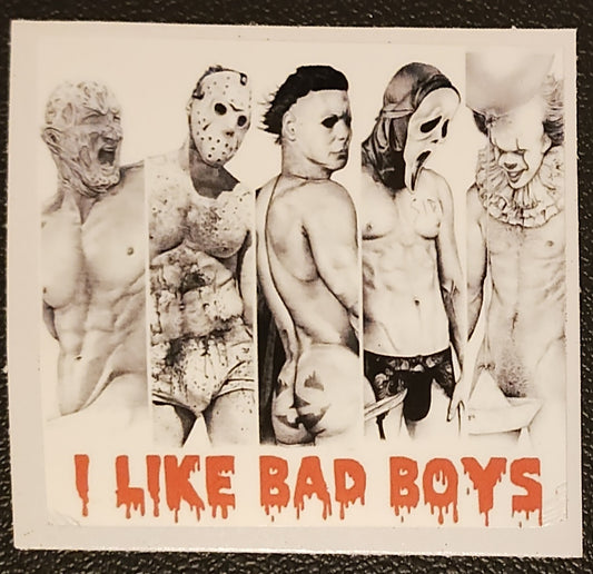 I Like Bad Boys Sticker